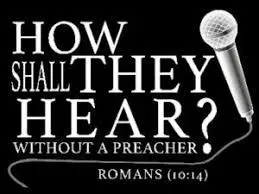 A black and white image featuring the text "how shall they hear? without a preacher." with a reference to romans (10:14) and an illustration of a microphone.