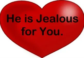 A red heart graphic with the text "he is jealous for you." printed on it.