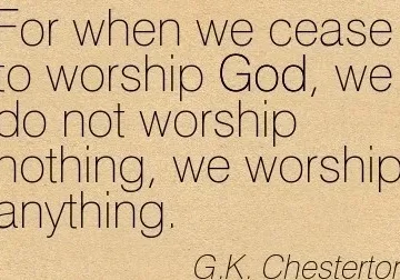 Inspirational quote by g.k. chesterton on belief and worship, presented on a parchment-like background.